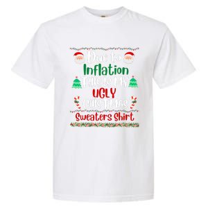 Funny Due To Inflation This Is My Ugly Christmas Sweaters Garment-Dyed Heavyweight T-Shirt