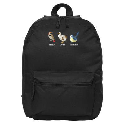 Flicker Dodo Titmouse Funny Bird Clever Birdwatc.her Humor 16 in Basic Backpack
