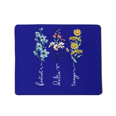 Foxtrots Deltas Tangos Flower  Mousepad