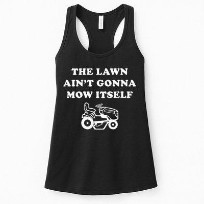 Funny Dad The Lawn Aint Gonna Mow Itself Womens Tank Top