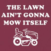 Funny Dad The Lawn Aint Gonna Mow Itself 16oz Travel Tumbler
