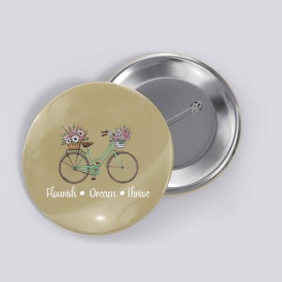 Flourish Dream Thrive Floral Bike Subtle 8647 Trump Resist Button
