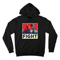 Fight Donald Trump I Stand With Trump Make America Great Again Tall Hoodie