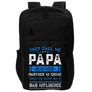 FatherS Day They Call Me Papa Because Partner In Crime Impact Tech Backpack