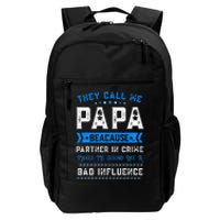 FatherS Day They Call Me Papa Because Partner In Crime Daily Commute Backpack