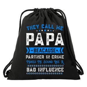 FatherS Day They Call Me Papa Because Partner In Crime Drawstring Bag