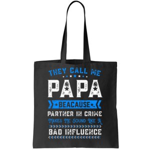 FatherS Day They Call Me Papa Because Partner In Crime Tote Bag