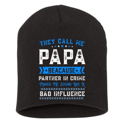 FatherS Day They Call Me Papa Because Partner In Crime Short Acrylic Beanie