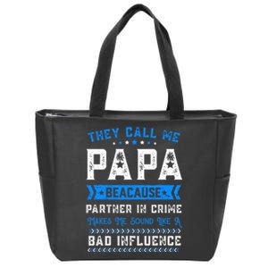 FatherS Day They Call Me Papa Because Partner In Crime Zip Tote Bag