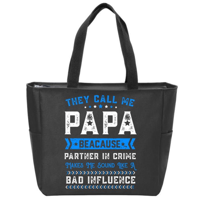 FatherS Day They Call Me Papa Because Partner In Crime Zip Tote Bag