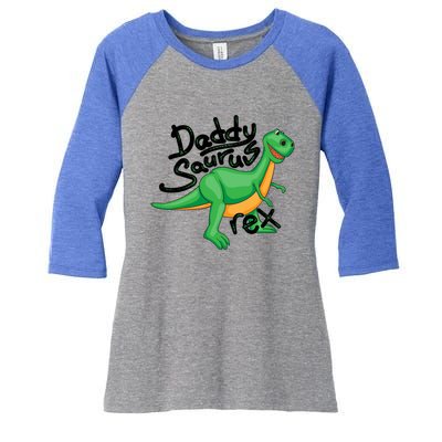 Funny Daddysaurus Trex And Dinosaur Lovers Funny Gift Women's Tri-Blend 3/4-Sleeve Raglan Shirt