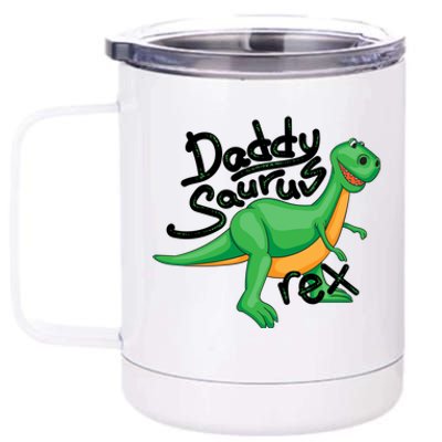 Funny Daddysaurus Trex And Dinosaur Lovers Funny Gift 12 oz Stainless Steel Tumbler Cup