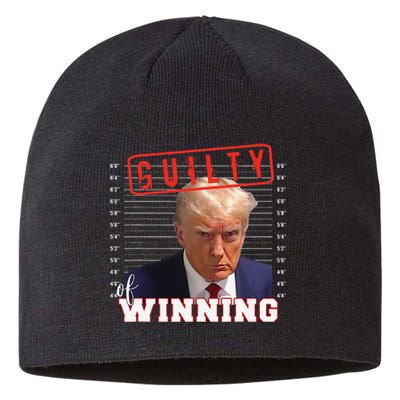 Funny Donald Trump Mug Shot Guilty Of Winning Funny 2024 Election Sustainable Beanie