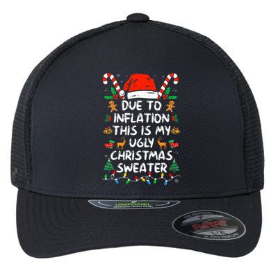 Funny Due to Inflation This is My Ugly Sweater Flexfit Unipanel Trucker Cap