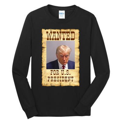 Funny DONALD TRUMP MUG SHOT WANTED SIGN Tall Long Sleeve T-Shirt