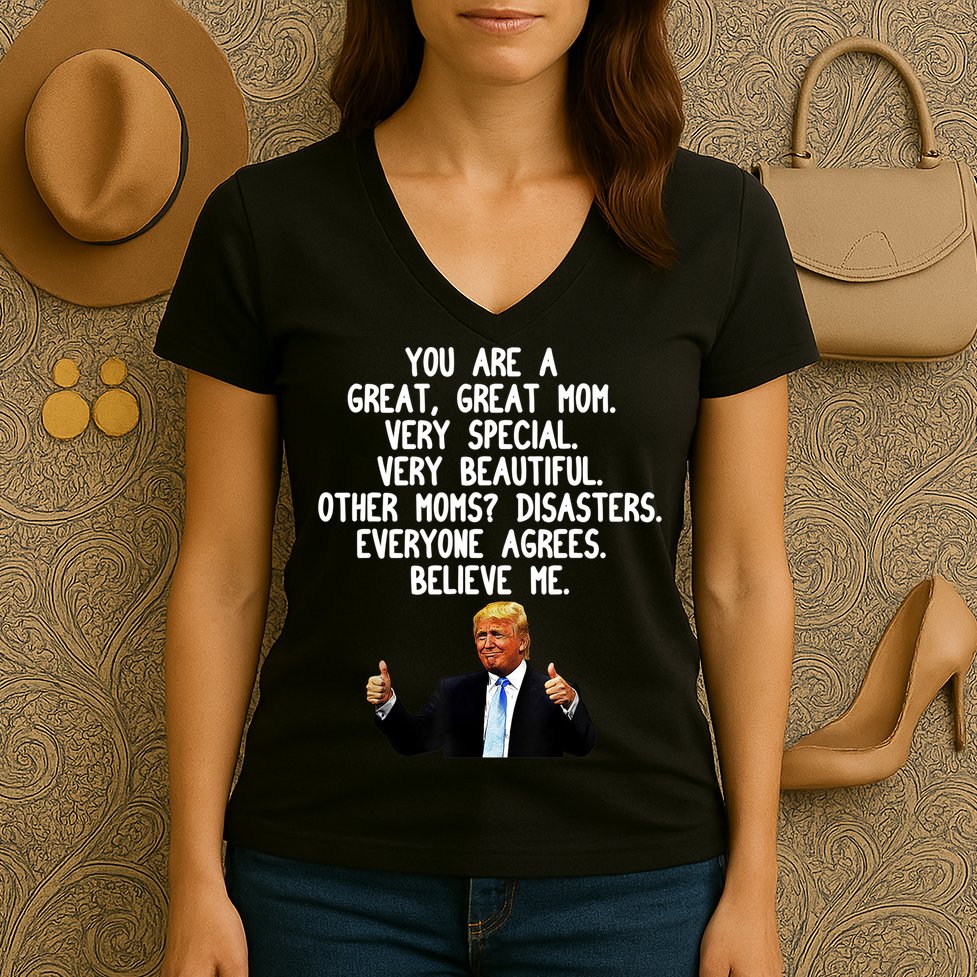 Funny Donald Trump Gift For Mother's Day Gag Gift Conservative Mom Women's V-Neck T-Shirt