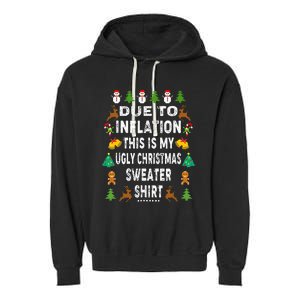 Funny Due to Inflation This is My Ugly Sweater For Christmas Garment-Dyed Fleece Hoodie