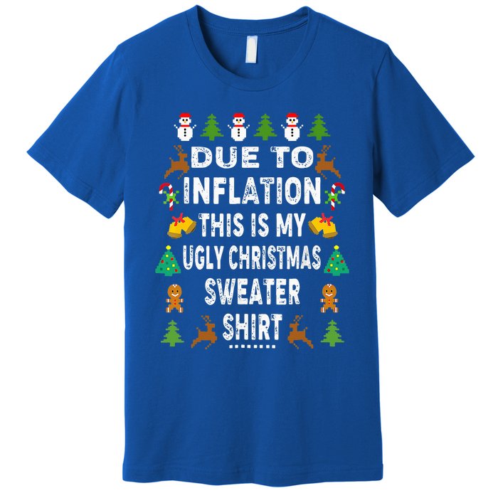 Funny Due to Inflation This is My Ugly Sweater For Christmas Premium T-Shirt