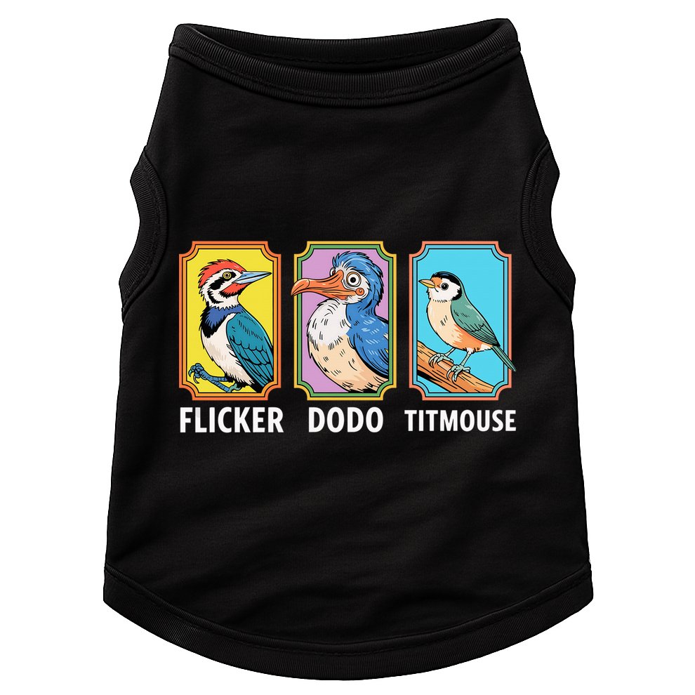 Flicker Dodo Titmouse Bird Lover Doggie Tank