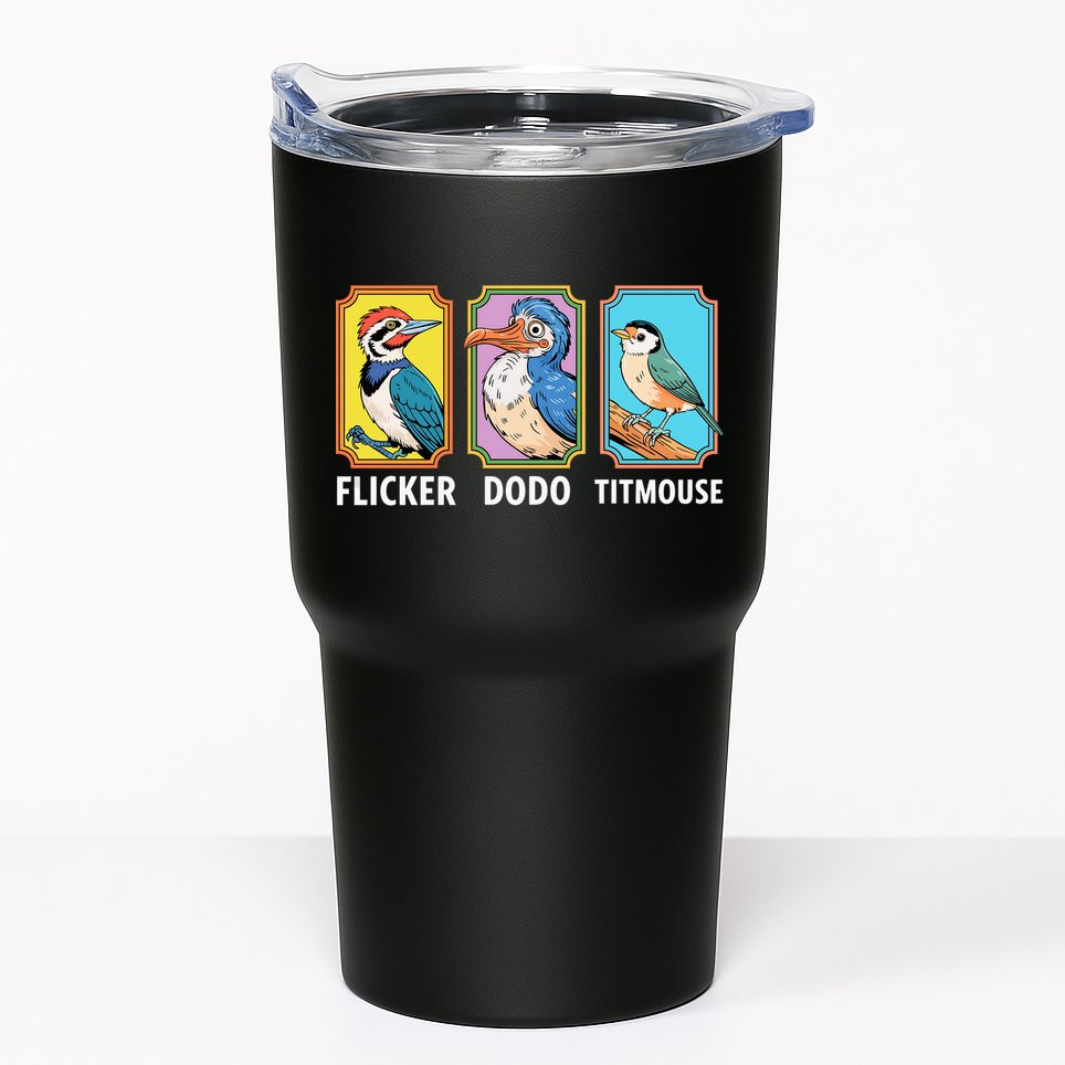 Flicker Dodo Titmouse Bird Lover Tumbler