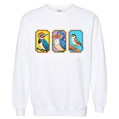Flicker Dodo Titmouse Bird Lover Garment-Dyed Sweatshirt