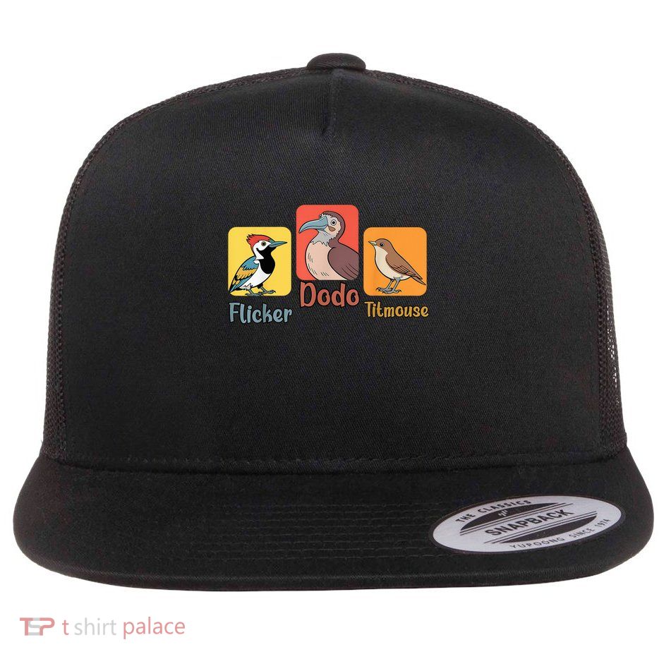 Flicker Dodo Titmouse Bird Lover Flat Bill Trucker Hat