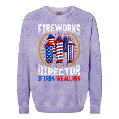 Firework Director Technician I Run You Run 4th Of July Meaningful Gift Colorblast Crewneck Sweatshirt