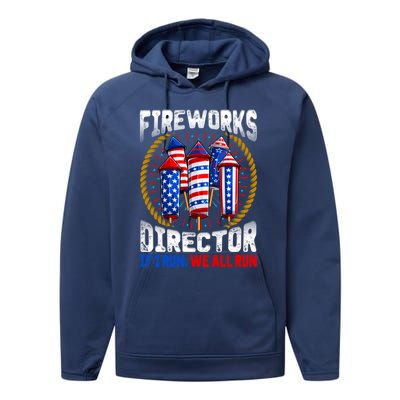 Firework Director Technician I Run You Run 4th Of July Meaningful Gift Performance Fleece Hoodie