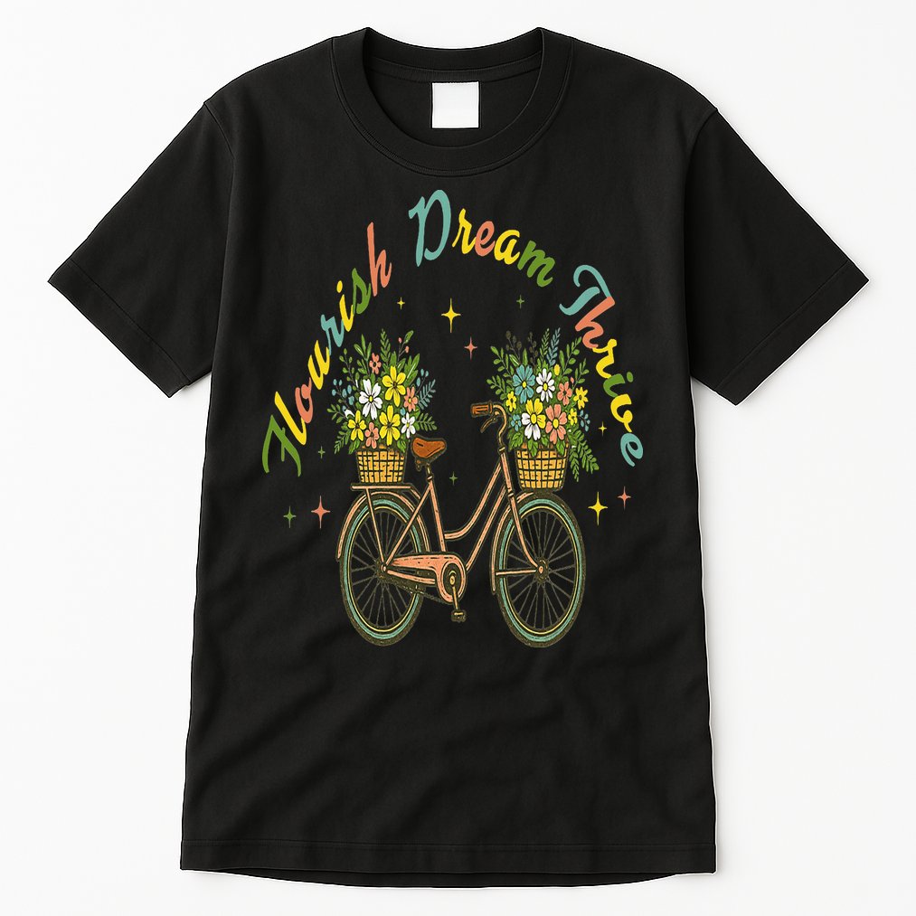 Flourish Dream Thrive Floral Bike Subtle 8647 Trump Resist Tall T-Shirt