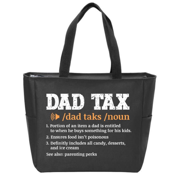 Funny Dad Tax Definition Zip Tote Bag