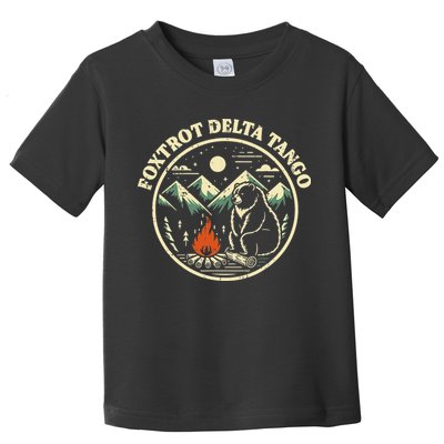 Foxtrot Delta Tango Bear Bonfire Camp Resist Protest Women Toddler T-Shirt