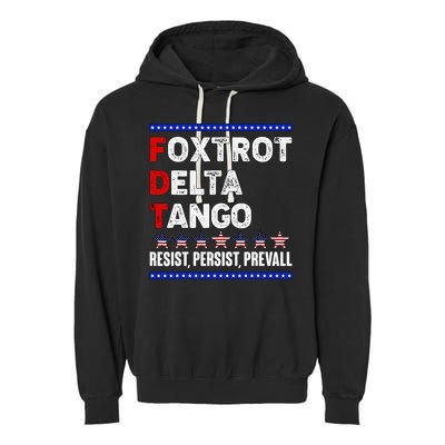 Foxtrot Delta Tango Resist Persist Prevail Garment-Dyed Fleece Hoodie