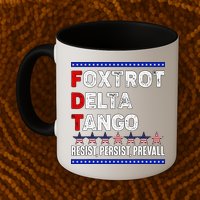 Foxtrot Delta Tango Resist Persist Prevail Mug