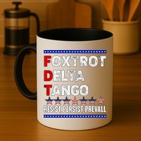 Foxtrot Delta Tango Resist Persist Prevail Mug