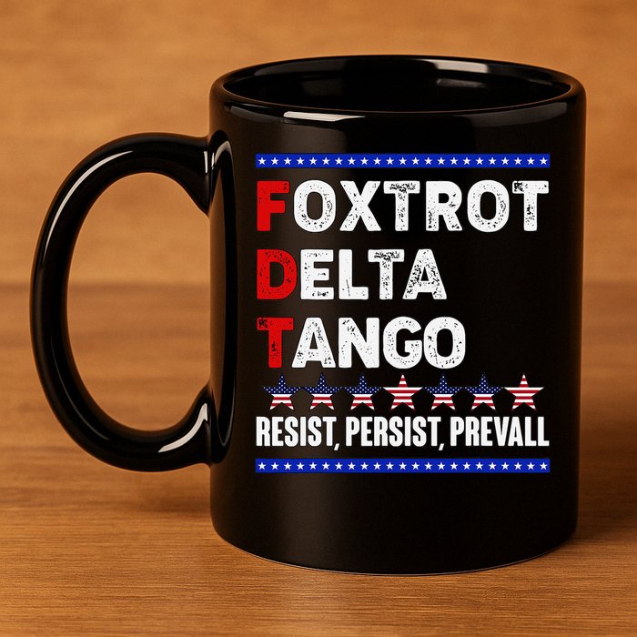 Foxtrot Delta Tango Resist Persist Prevail 11oz C Handle Ceramic Mug