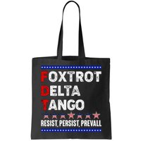 Foxtrot Delta Tango Resist Persist Prevail Bag