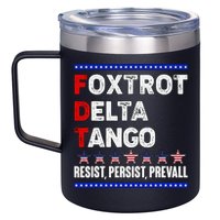 Foxtrot Delta Tango Resist Persist Prevail 12oz Stainless Steel Coffee Mug