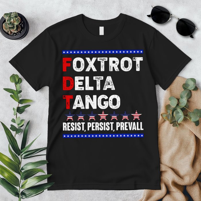 Foxtrot Delta Tango Resist Persist Prevail Premium T-Shirt