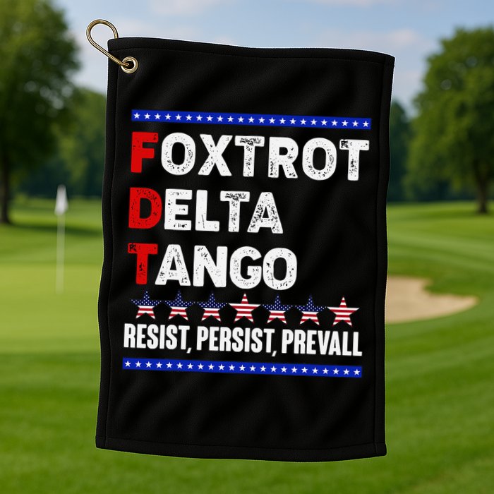 Foxtrot Delta Tango Resist Persist Prevail Golf Towel
