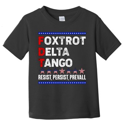 Foxtrot Delta Tango Resist Persist Prevail Toddler T-Shirt