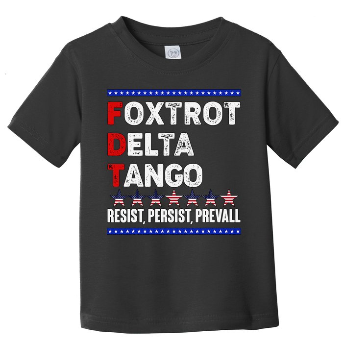 Foxtrot Delta Tango Resist Persist Prevail Toddler T-Shirt