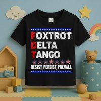 Foxtrot Delta Tango Resist Persist Prevail Toddler T-Shirt