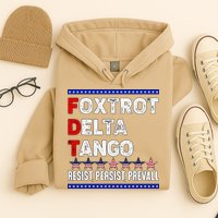 Foxtrot Delta Tango Resist Persist Prevail Hoodie