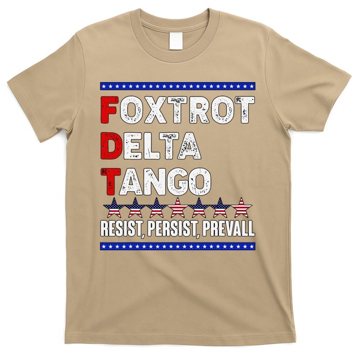 Foxtrot Delta Tango Resist Persist Prevail T-Shirt