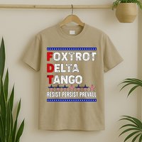 Foxtrot Delta Tango Resist Persist Prevail T-Shirt