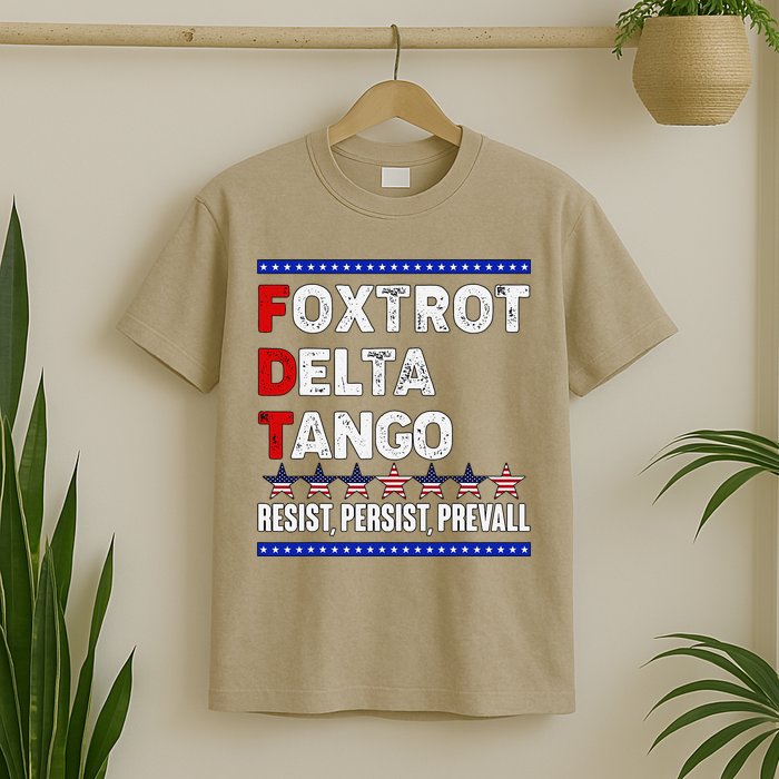 Foxtrot Delta Tango Resist Persist Prevail T-Shirt