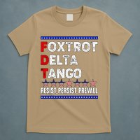 Foxtrot Delta Tango Resist Persist Prevail T-Shirt