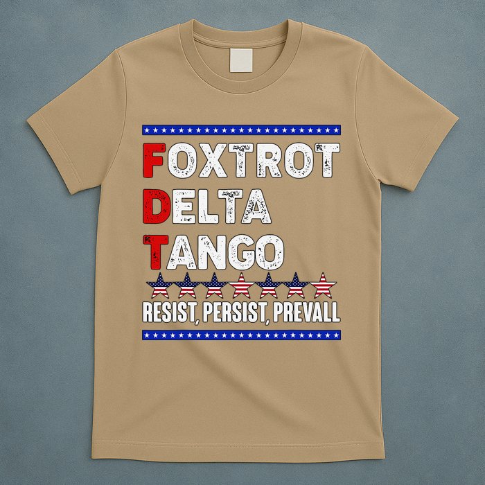 Foxtrot Delta Tango Resist Persist Prevail T-Shirt