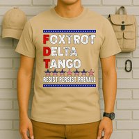 Foxtrot Delta Tango Resist Persist Prevail T-Shirt