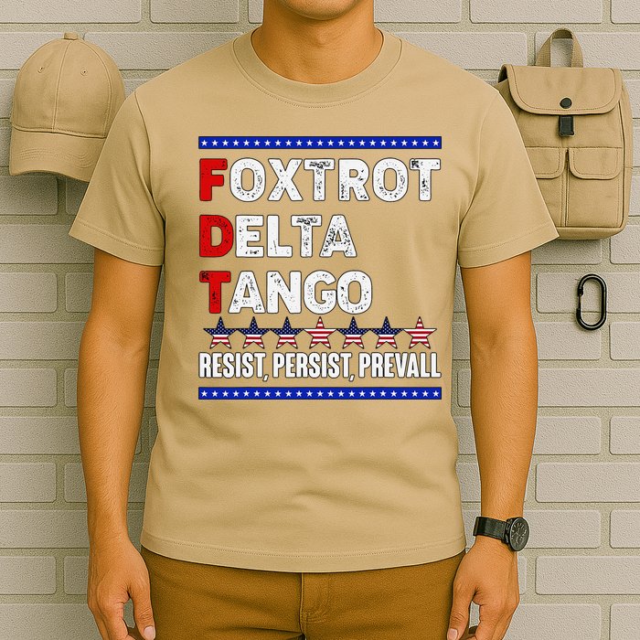 Foxtrot Delta Tango Resist Persist Prevail T-Shirt